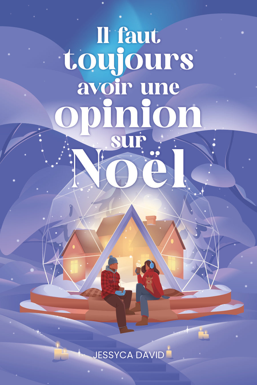Roman, livre - Il faut toujours avoir une opinion sur Noël, Jessyca David (copie signée)