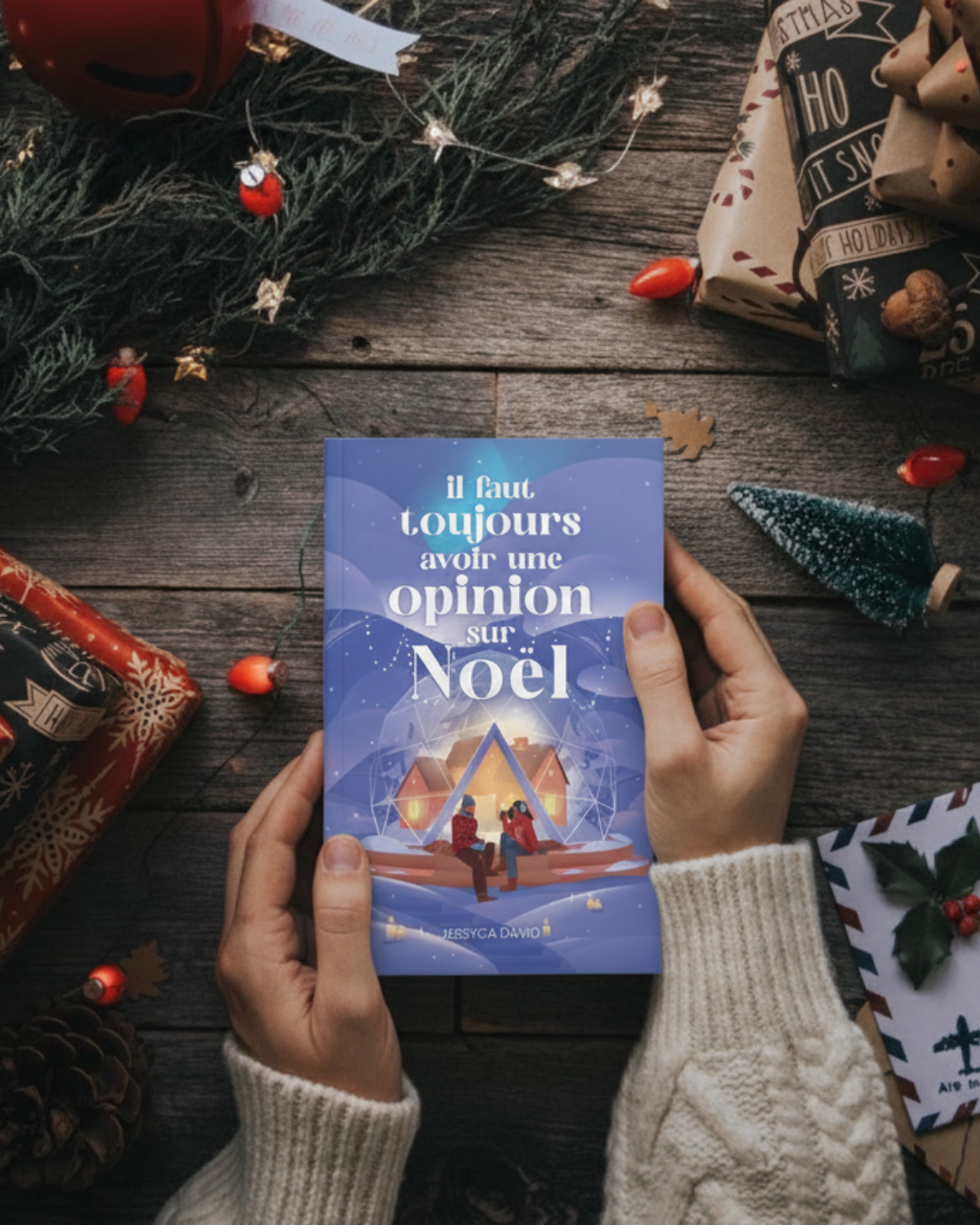 Roman, livre - Il faut toujours avoir une opinion sur Noël, Jessyca David (copie signée)